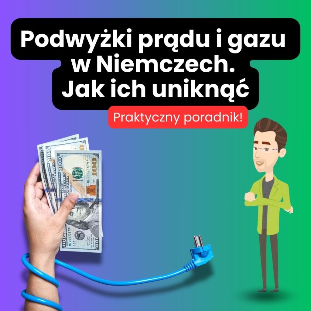 Podwyżki prądu i gazu w Niemczech. Jak ich uniknąć – poradnik