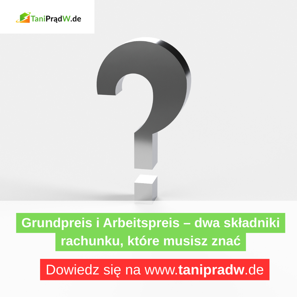 Grundpreis i Arbeitspreis – dwa składniki rachunku, które musisz znać