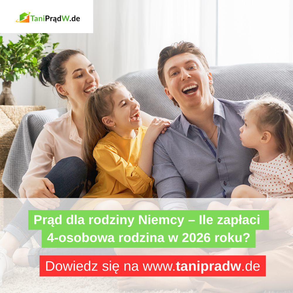 Prąd dla rodziny Niemcy – Ile zapłaci 4-osobowa rodzina w 2026 roku?
